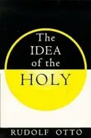 Idea of the Holy - Otto, Rudolf