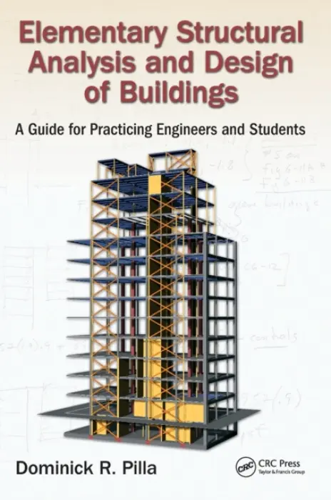 Elementary Structural Analysis and Design of Buildings - Pilla, Dominick (Dominick R. Pilla Associates, Nyack, New Jersey, USA)