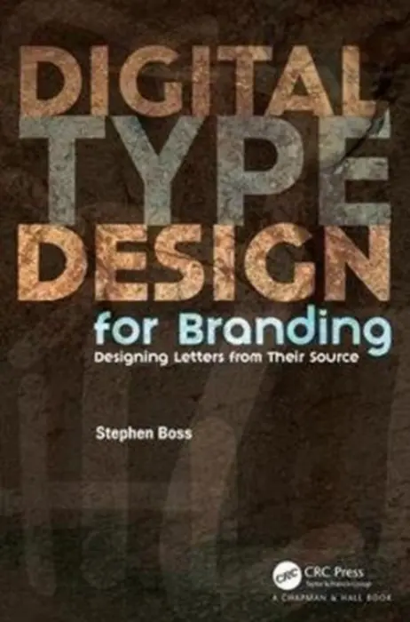 Digital Type Design for Branding - Boss, Stephen