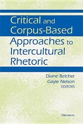 Critical and Corpus-Based Approaches to Intercultural Rhetoric
