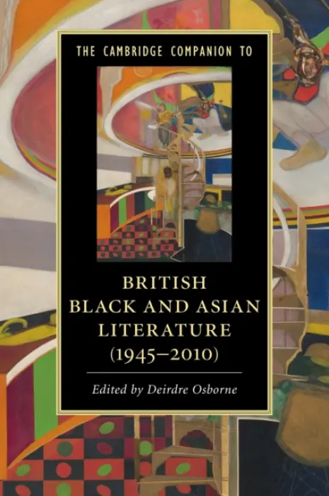 Cambridge Companion to British Black and Asian Literature (1945-2010)