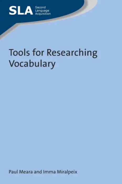 Tools for Researching Vocabulary - Meara, Paul a Miralpeix, Imma
