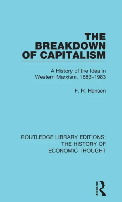Breakdown of Capitalism - Hansen, F. R.