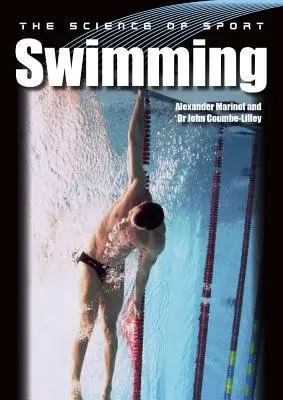 Science of Sport: Swimming - Marinof, Alexander a Coumbe-Lilley, John