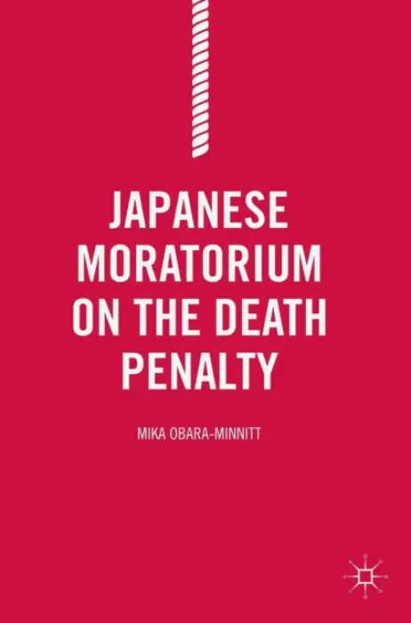Japanese Moratorium on the Death Penalty - Obara-Minnitt, Mika