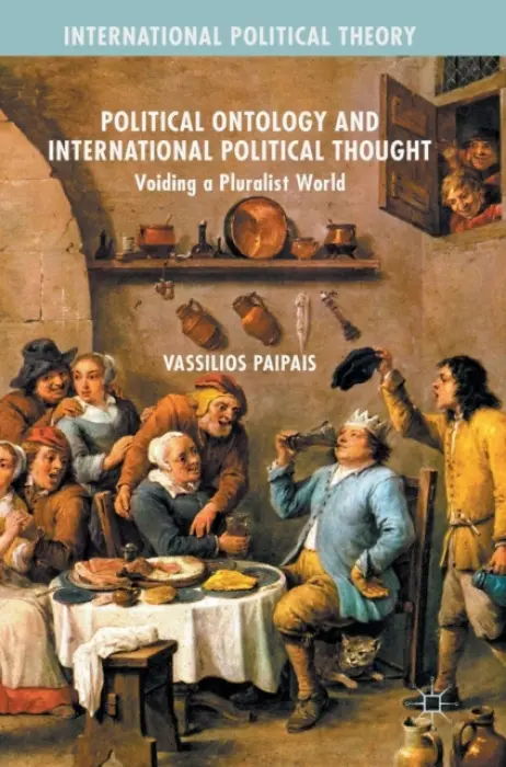 Political Ontology and International Political Thought - Paipais, Vassilios