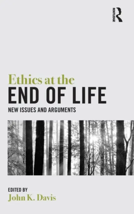 Ethics at the End of Life