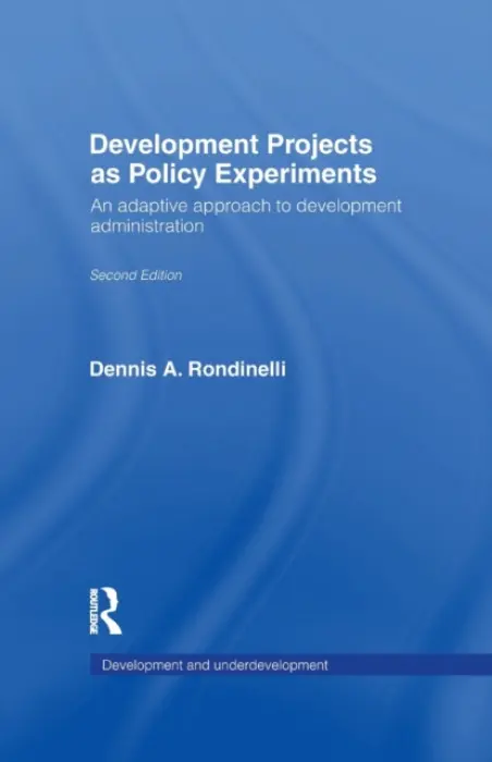 Development Projects as Policy Experiments - Rondinelli, Dennis A.