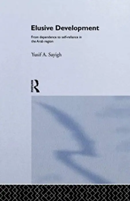 Elusive Development - Sayigh, Yusif A.