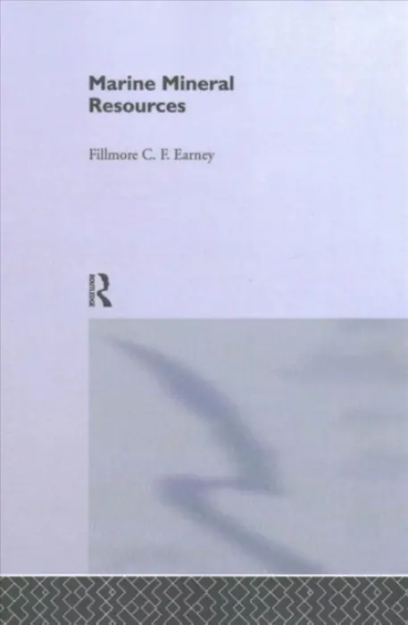 Marine Mineral Resources - Earney, Fillmore C. F. (Northern Michigan University, USA)