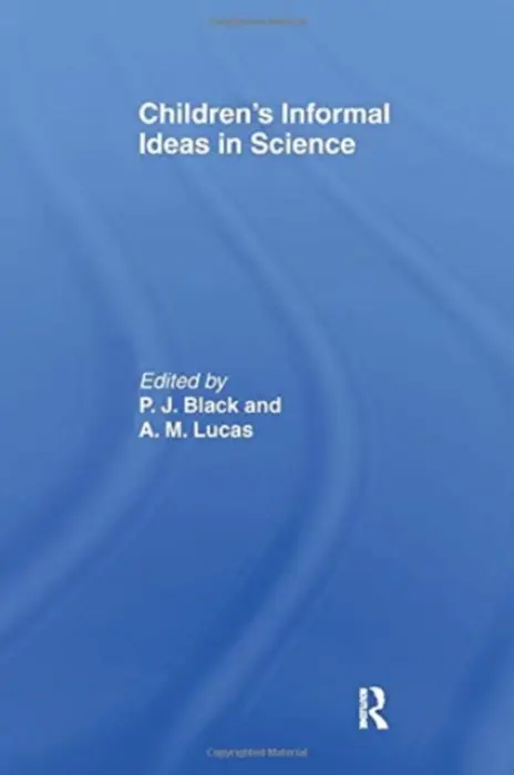Children's Informal Ideas in Science