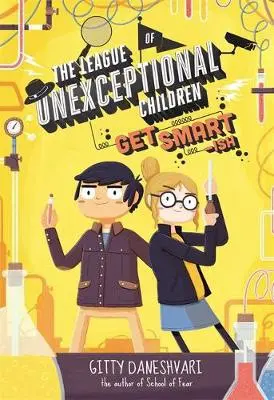League of Unexceptional Children: Get Smart-ish - Daneshvari, Gitty