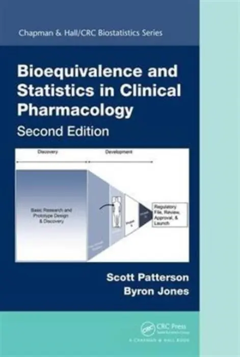 Bioequivalence and Statistics in Clinical Pharmacology - Patterson, Scott D. (Pfizer Vaccines Clinical Research  a  Development, Collegeville, Pennsylvania, USA) a Jones, Byron (Novartis Pharma AG, Basel, Switzerland)