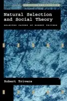 Natural Selection and Social Theory - Trivers