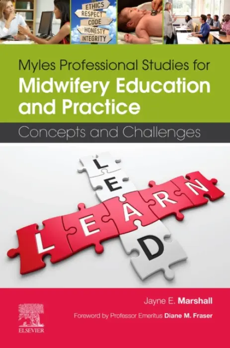 Myles Professional Studies for Midwifery Education and Practice - Marshall, Jayne E. (Foundation Professor of Midwifery and NMC Lead Midwife for Education, School of Allied Health Professions, College of Life Sciences, George Davies Centre, University of Leicester, UK)