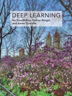 Deep Learning - Aaron  Courville, Yoshua  Bengio, Ian  Goodfellow