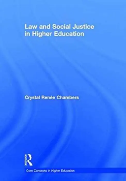 Law and Social Justice in Higher Education - Chambers, Crystal Renee (East Carolina University, USA)