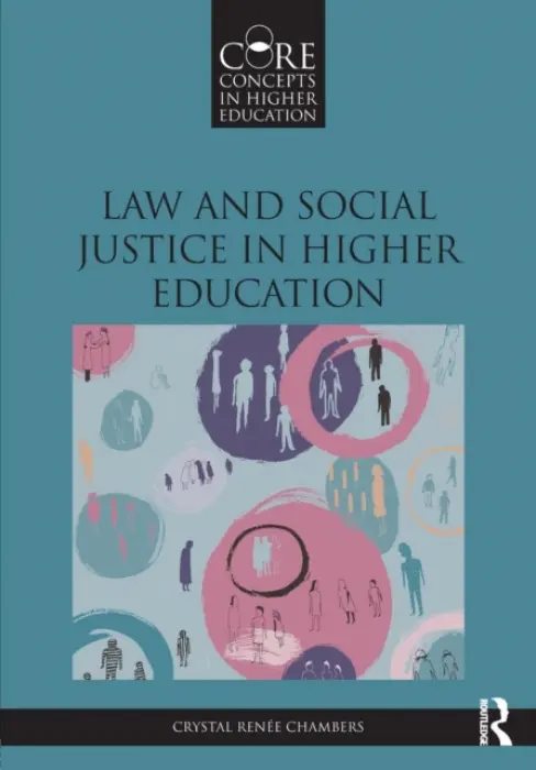 Law and Social Justice in Higher Education - Chambers, Crystal Renee (East Carolina University, USA)