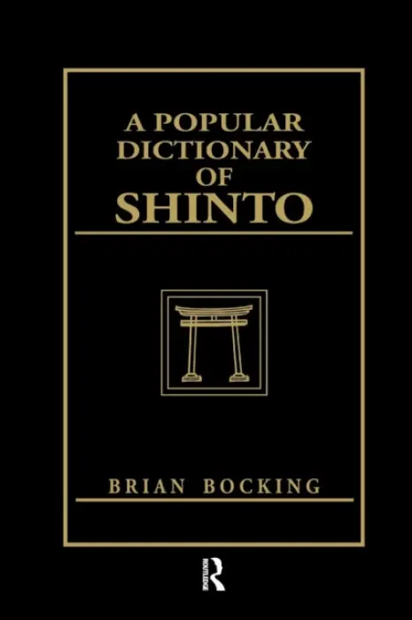 Popular Dictionary of Shinto - Bocking, Brian