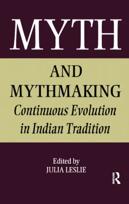 Myth and Mythmaking - Leslie, Julia