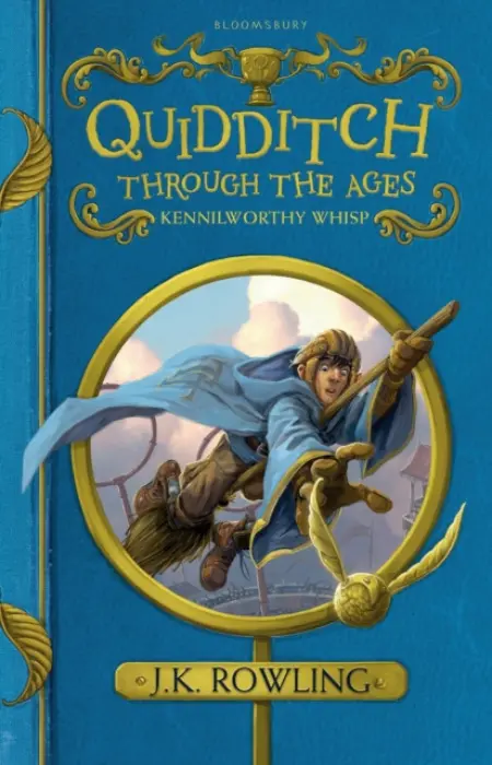 Quidditch Through the Ages - Rowling, J.K.