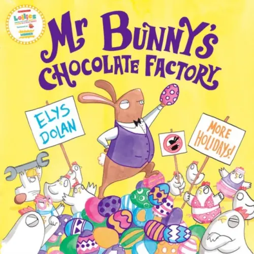 Mr Bunny''s Chocolate Factory - Elys Dolan