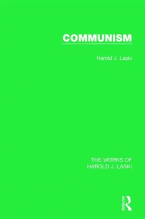 Communism (Works of Harold J. Laski) - Laski, Harold J.