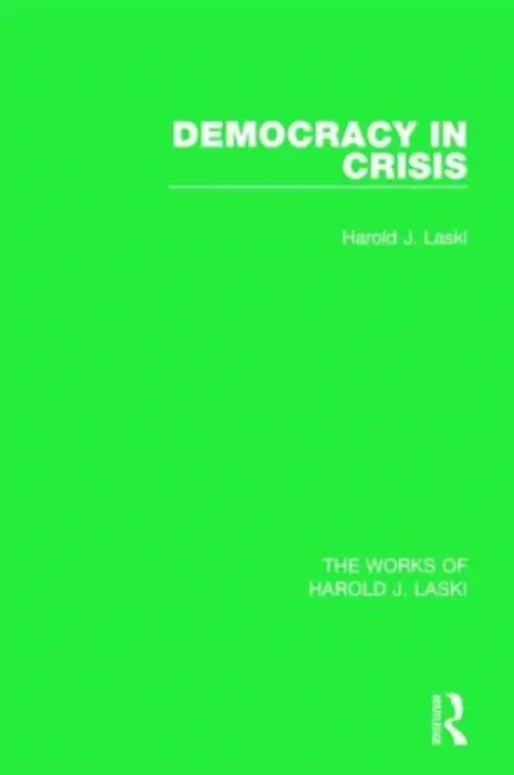 Democracy in Crisis (Works of Harold J. Laski) - Laski, Harold J.