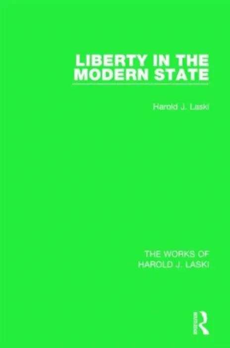 Liberty in the Modern State (Works of Harold J. Laski) - Laski, Harold J.