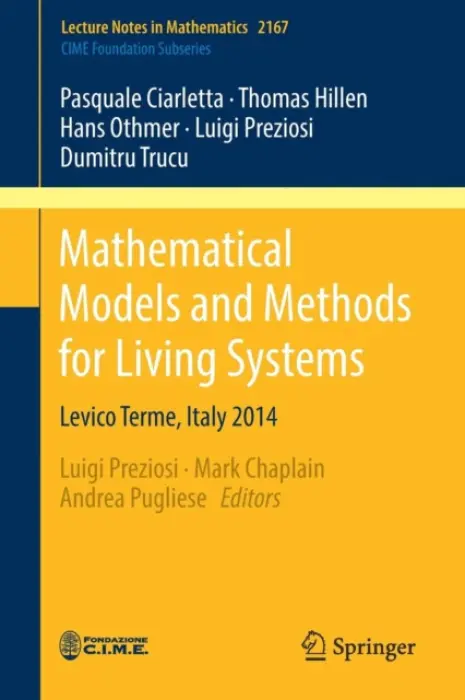 Mathematical Models and Methods for Living Systems - Ciarletta, Pasquale a Hillen, Thomas a Othmer, Hans a Preziosi, Luigi a Trucu, Dumitru