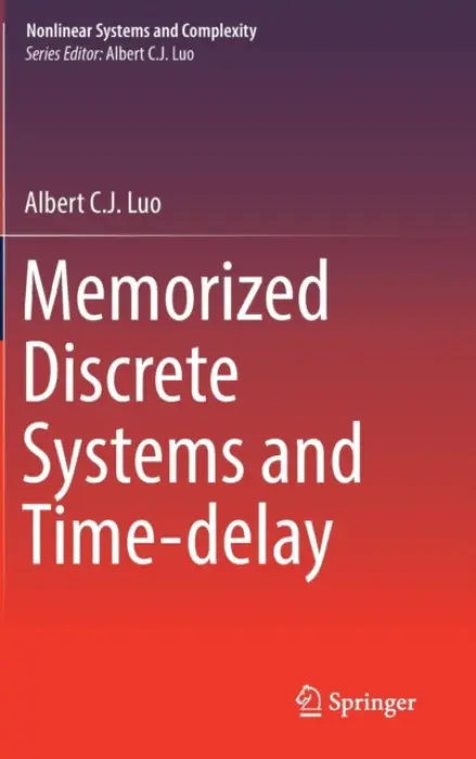 Memorized Discrete Systems and Time-delay - Luo, Albert C. J.