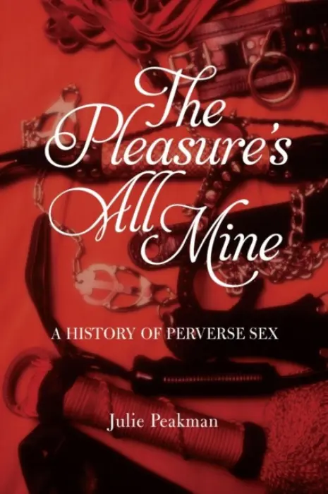 Pleasure's All Mine - Peakman, Julie
