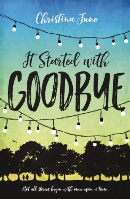 It Started with Goodbye - June, Christina