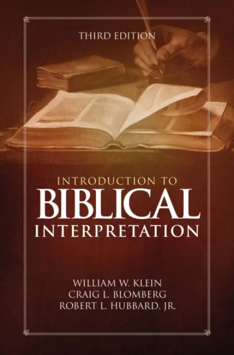 Introduction to Biblical Interpretation - Craig L. Blomberg, William W. Klein, Robert L. Hubbard Jr.