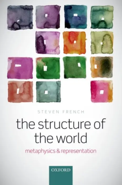 Structure of the World - French, Steven (University of Leeds)