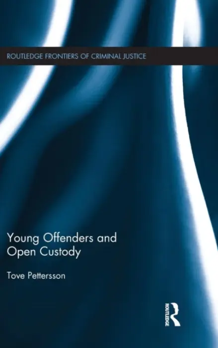 Young Offenders and Open Custody - Pettersson, Tove (University of Stockholm, Sweden)