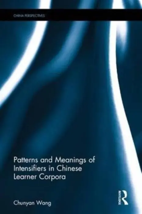 Patterns and Meanings of Intensifiers in Chinese Learner Corpora - Wang, Chunyan (lecturer, School of Foreign Languages, Shanghai Jiao Tong University, China)