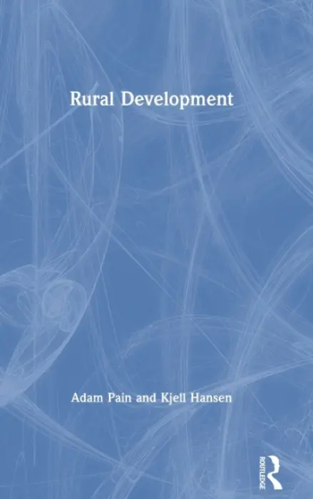 Rural Development - Pain, Adam (Danish Institute for International Studies, Denmark) a Hansen, Kjell (Swedish University of Agricultural Sciences, Sweden)