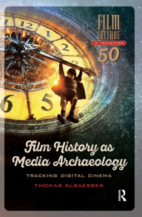Film History as Media Archaeology - Elsaesser, Thomas