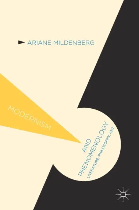 Modernism and Phenomenology - Mildenberg, Ariane