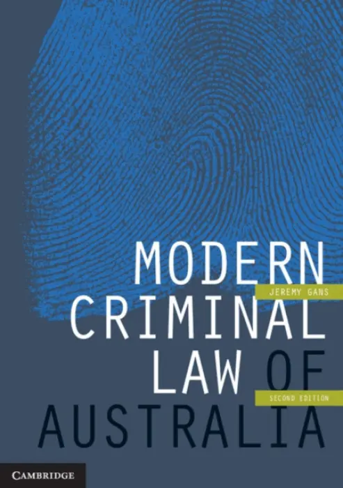 Modern Criminal Law of Australia - Gans, Jeremy (University of Melbourne)
