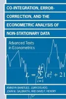 Co-integration, Error Correction, and the Econometric Analysis of Non-Stationary Data - Banerjee, Anindya (Tutor in Economics and Barnett Fellow, Tutor in Economics and Barnett Fellow, Wadham College, Oxford) a Dolado, Juan J. (, Bank of Spain, Madrid) a Galbraith, John W. (Assistant Professor, Department of Economics, Assistant Professor, Depar