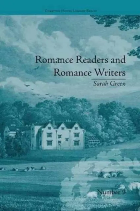 Romance Readers and Romance Writers - Goulding, Christopher