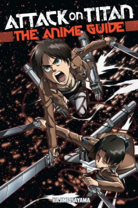 Attack on Titan: The Anime Guide - Hajime Isayama