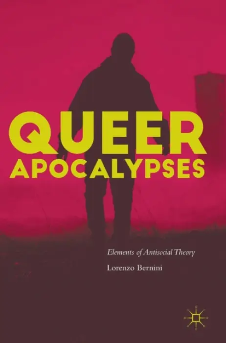 Queer Apocalypses - Bernini, Lorenzo