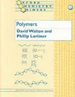 Polymers - Walton, David (Professor of Applied Chemistry, Professor of Applied Chemistry, Coventry University) a Lorimer, Phillip (Professor of Physical Chemistry, Professor of Physical Chemistry, Coventry University)