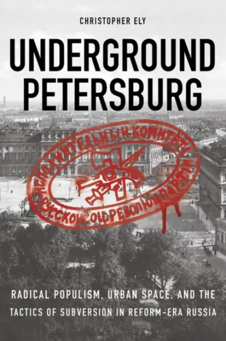 Underground Petersburg - Ely, Christopher