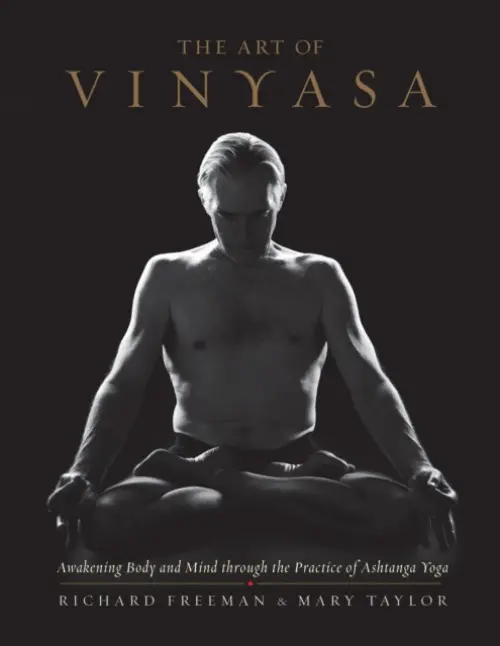 The Art of Vinyasa - Richard Freeman