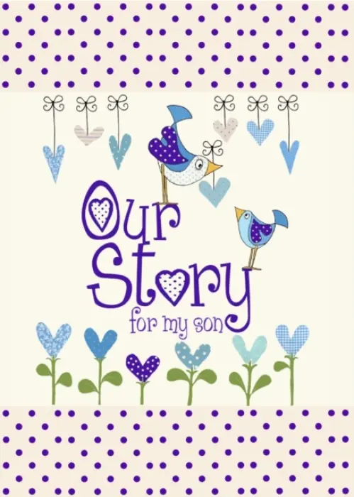 Our Story, for My Son - from you to me