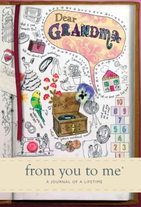 Dear Grandma - from you to me